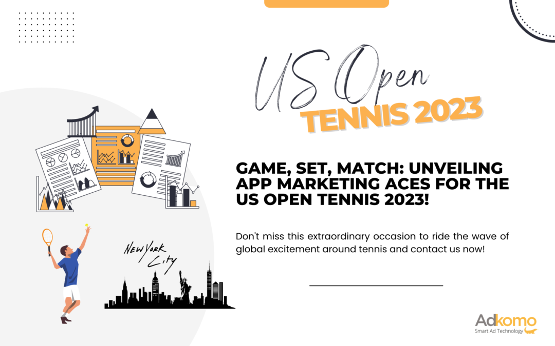 🎾Game, Set, Match: Unveiling App Marketing Aces for the US Open Tennis 2023! 🚀