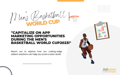 Capitalize on App marketing opportunities during the Men’s Basketball World Cup 2023! 🏆